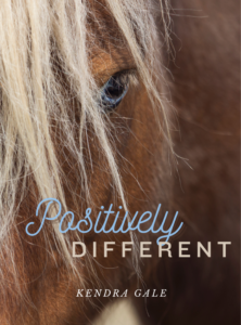 Positively Different - book by Kendra Gale